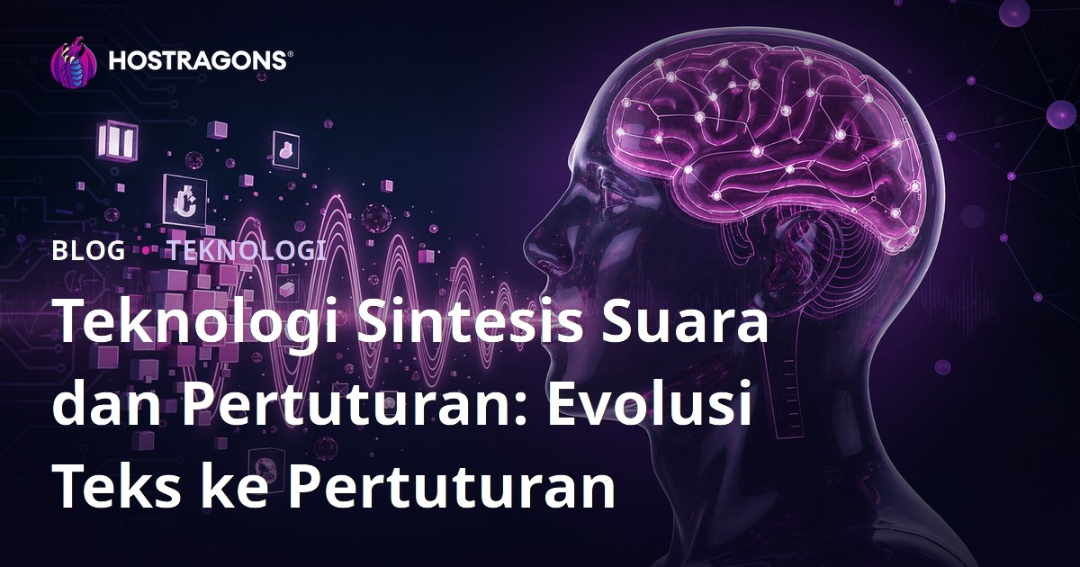 Teknologi Sintesis Suara dan Pertuturan: Evolusi Teks ke Pertuturan