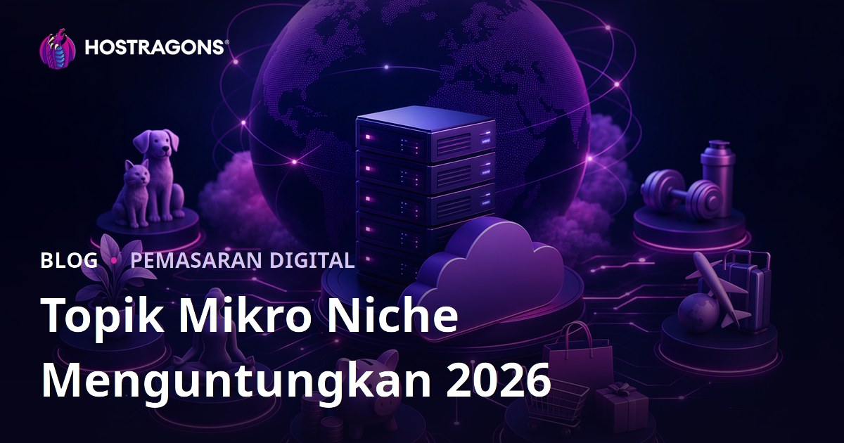 Topik Mikro Niche Paling Popular & Menjana Pendapatan untuk Tahun 2026