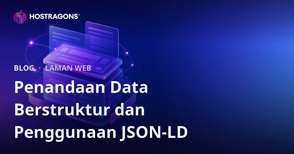 Penandaan Data Berstruktur dan Penggunaan JSON-LD