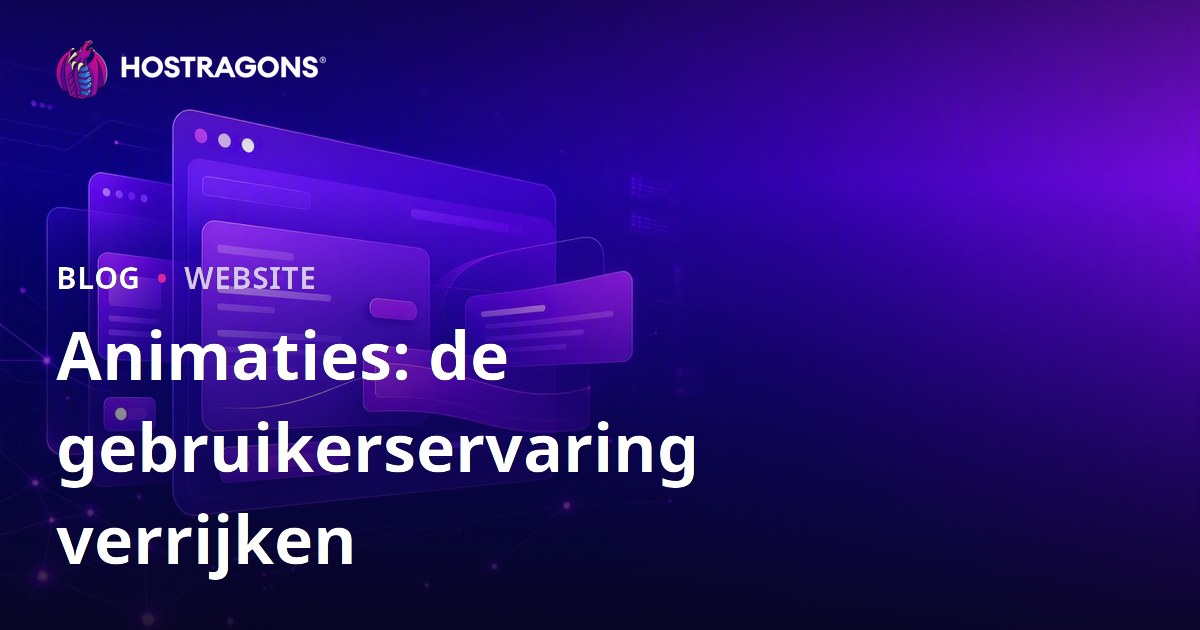 Animaties: de gebruikerservaring verrijken