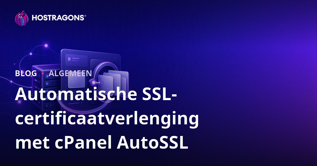 Automatische SSL-certificaatverlenging met cPanel AutoSSL