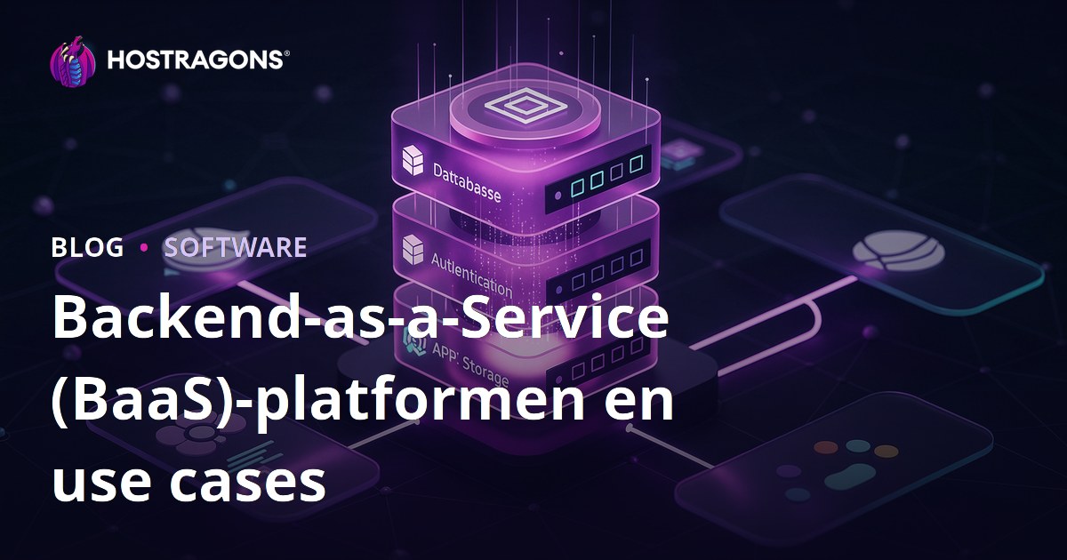 Backend-as-a-Service (BaaS)-platformen en use cases