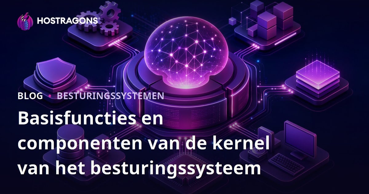 Basisfuncties en componenten van de kernel van het besturingssysteem