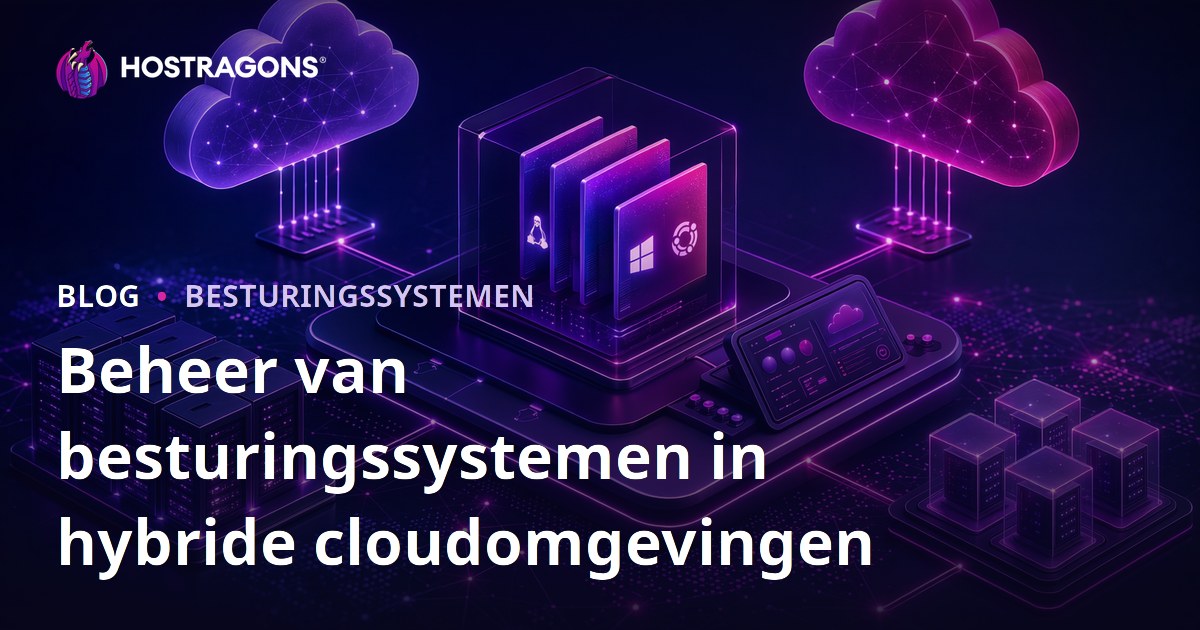 Beheer van besturingssystemen in hybride cloudomgevingen