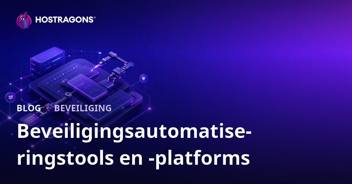 Beveiligingsautomatiseringstools en -platforms