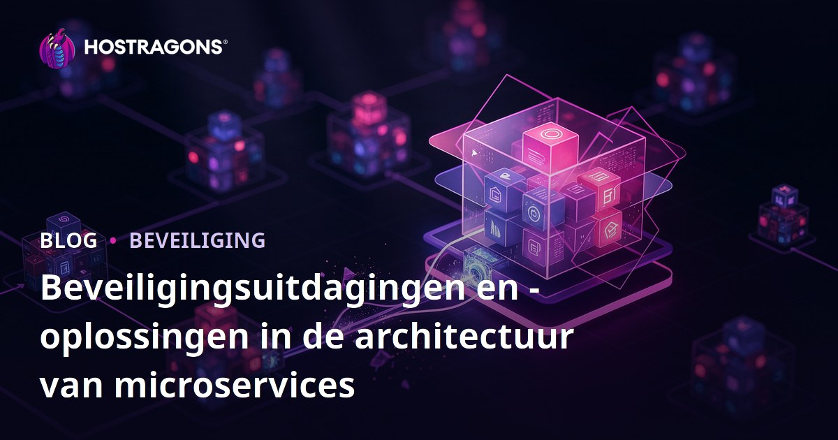Beveiligingsuitdagingen en -oplossingen in de architectuur van microservices