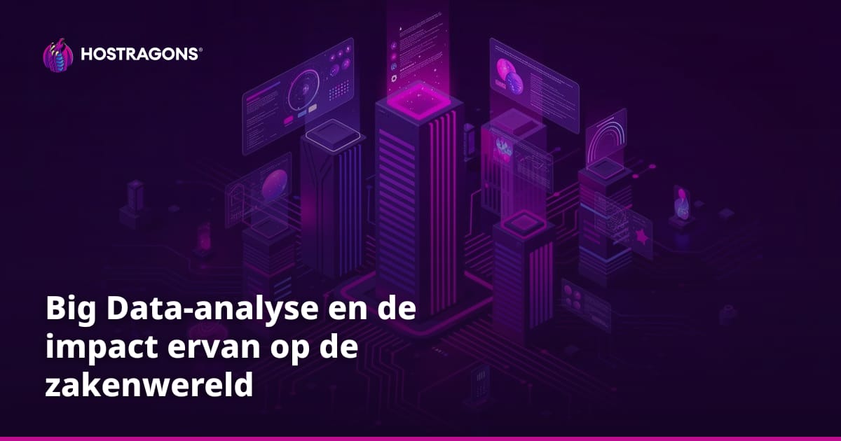 Big Data-analyse en de impact ervan op de zakenwereld