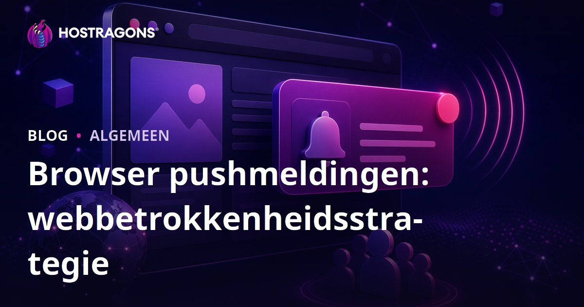 Browser pushmeldingen: webbetrokkenheidsstrategie