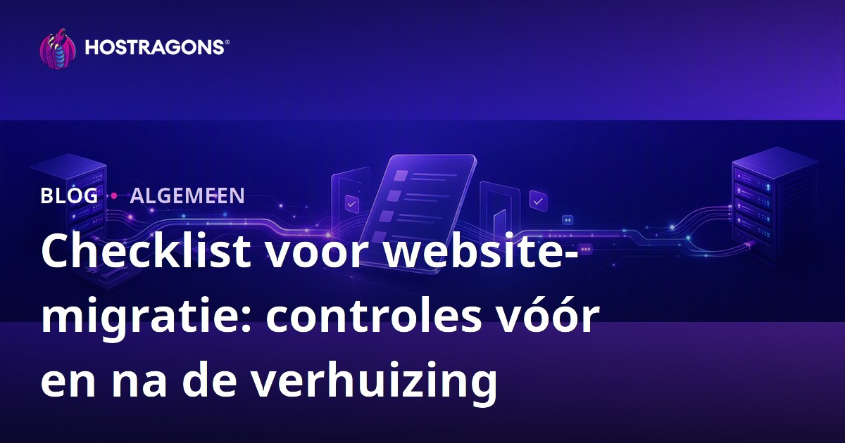 Checklist voor website-migratie: controles vóór en na de verhuizing