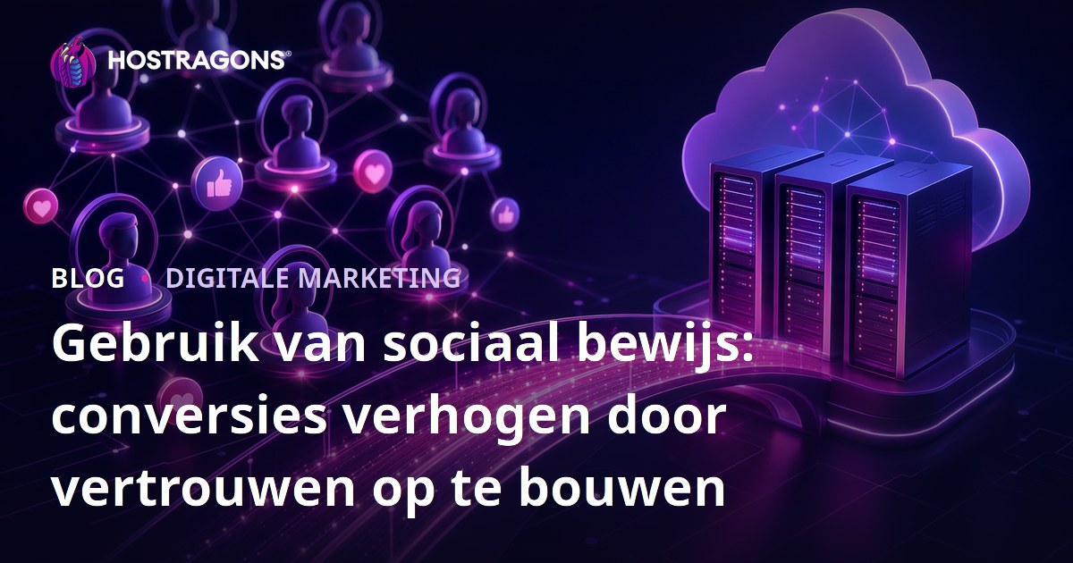 Gebruik van sociaal bewijs: conversies verhogen door vertrouwen op te bouwen