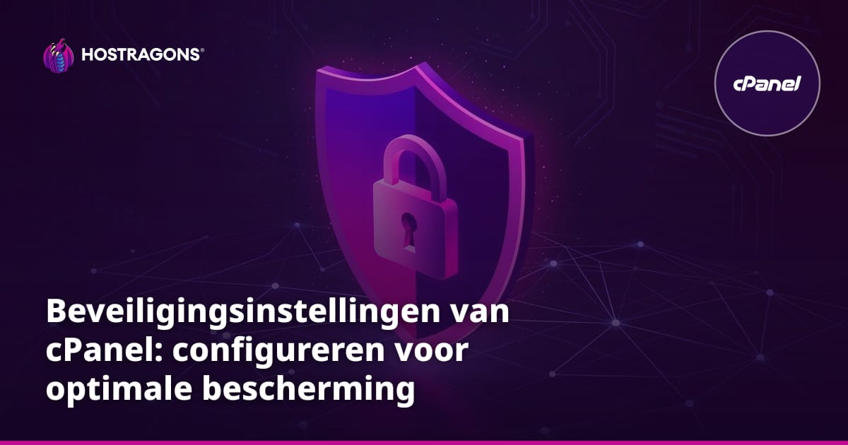 Beveiligingsinstellingen van cPanel: configureren voor optimale bescherming