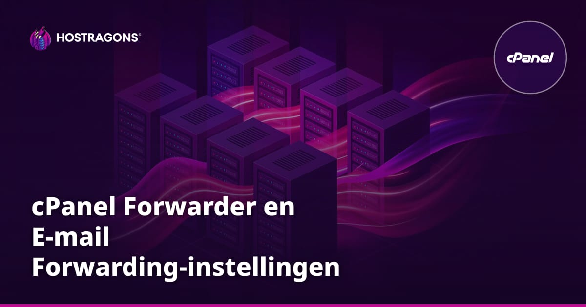 cPanel Forwarder en E-mail Forwarding-instellingen