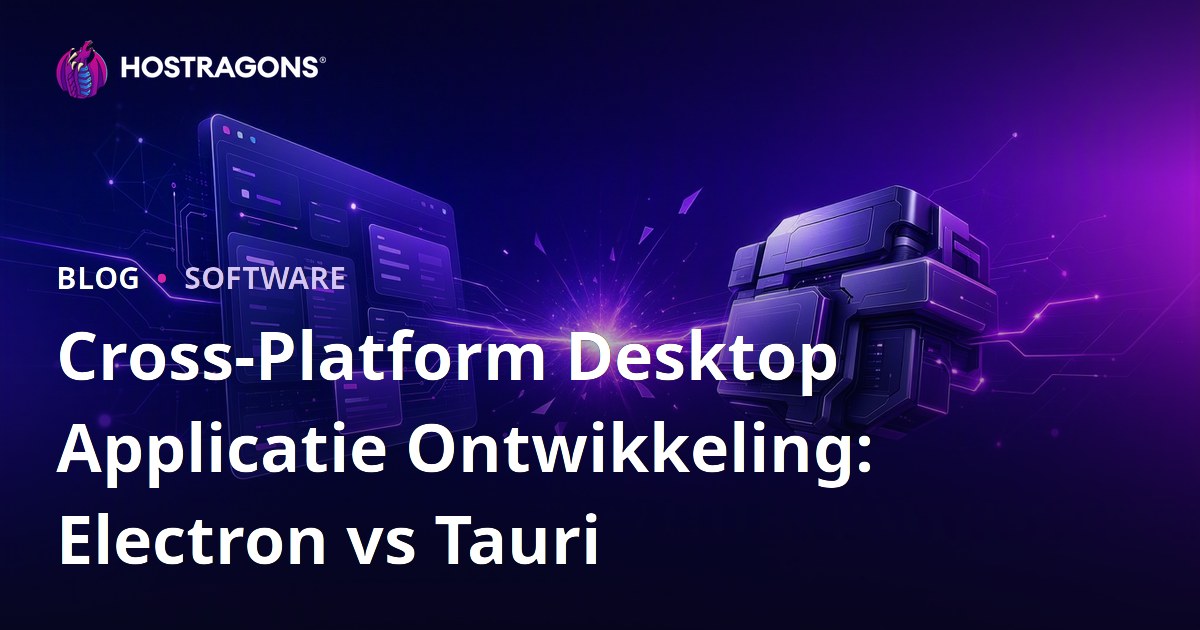 Cross-Platform Desktop Applicatie Ontwikkeling: Electron vs Tauri