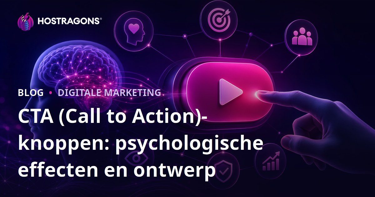 CTA (Call to Action)-knoppen: psychologische effecten en ontwerp