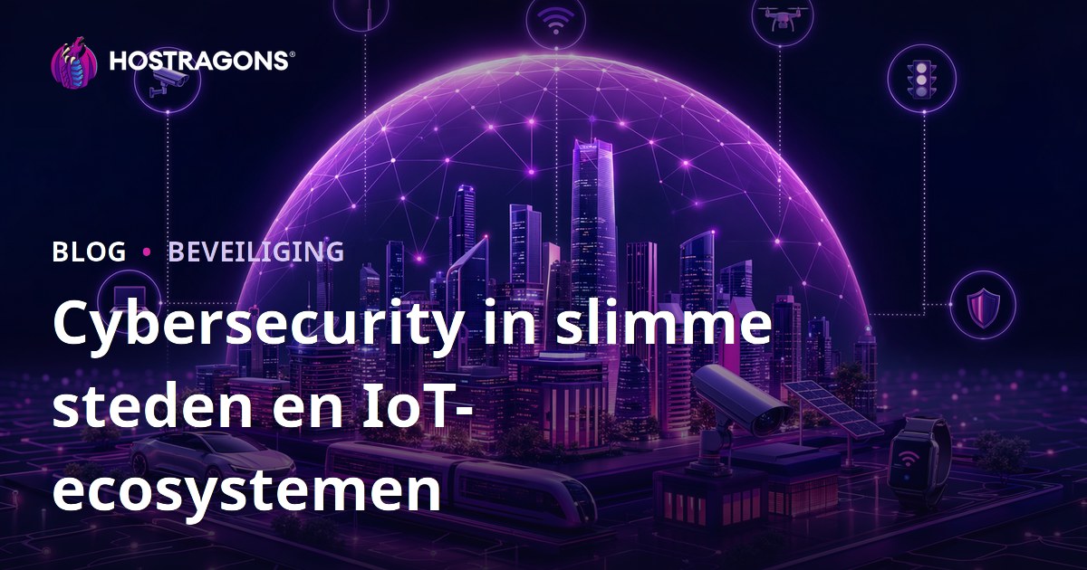 Cybersecurity in slimme steden en IoT-ecosystemen
