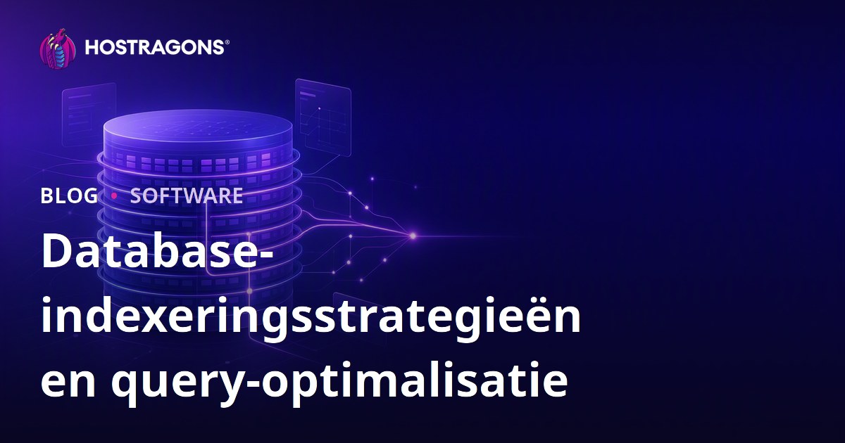 Database-indexeringsstrategieën en query-optimalisatie