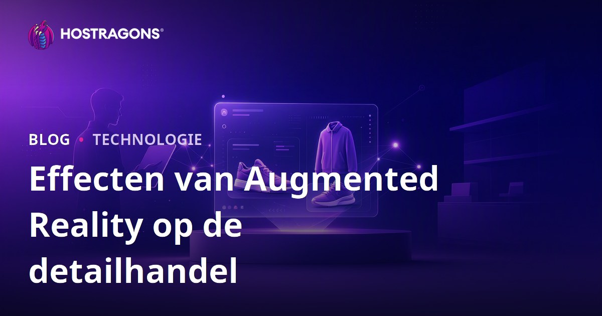 Effecten van Augmented Reality op de detailhandel