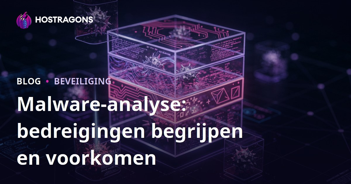 Malware-analyse: bedreigingen begrijpen en voorkomen