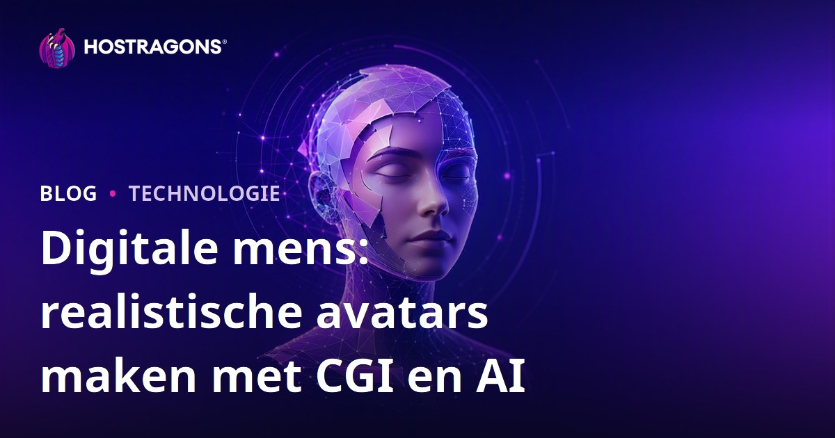 Digitale mens: realistische avatars maken met CGI en AI
