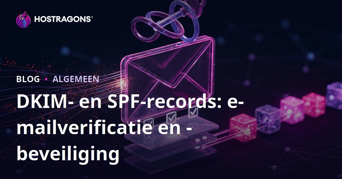 DKIM- en SPF-records: e-mailverificatie en -beveiliging
