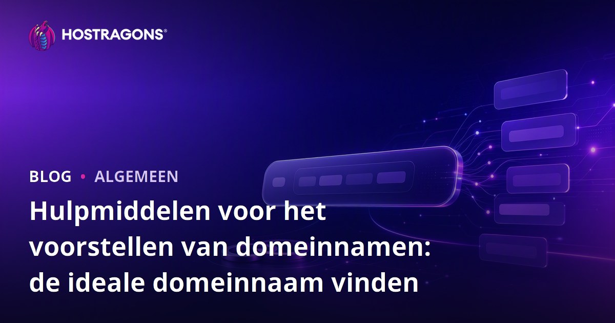 Hulpmiddelen voor het voorstellen van domeinnamen: de ideale domeinnaam vinden