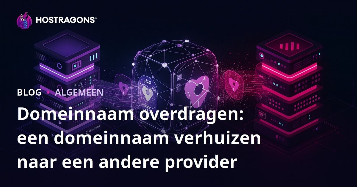 Domeinnaam overdragen: een domeinnaam verhuizen naar een andere provider