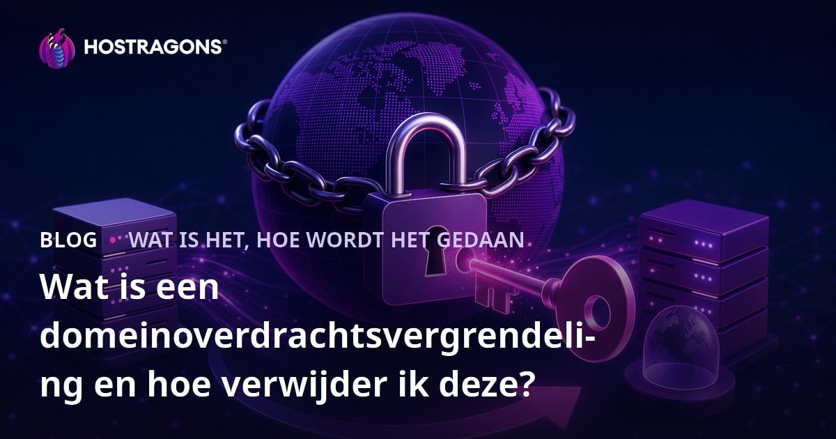 Wat is een domeinoverdrachtsvergrendeling en hoe verwijder ik deze?