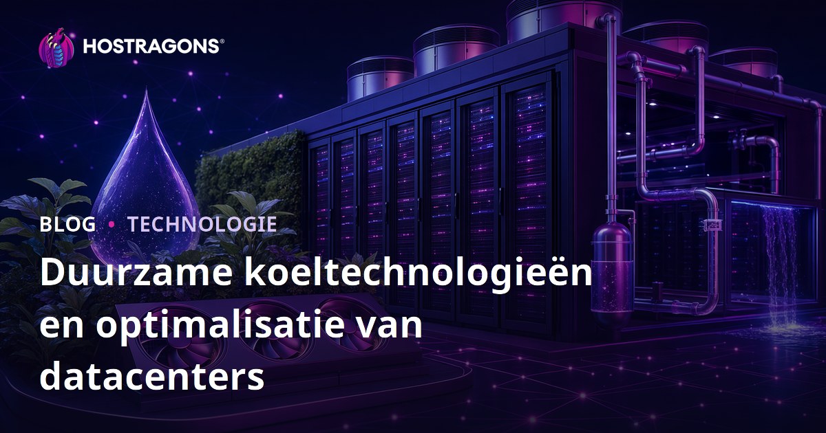 Duurzame koeltechnologieën en optimalisatie van datacenters