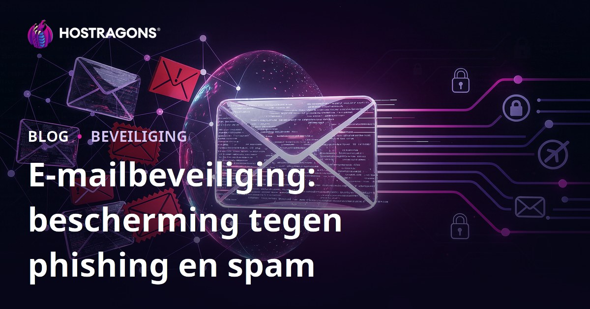 E-mailbeveiliging: bescherming tegen phishing en spam