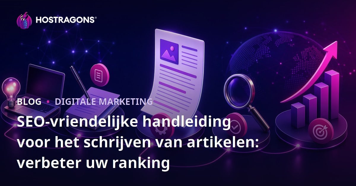 SEO-vriendelijke handleiding voor het schrijven van artikelen: verbeter uw ranking