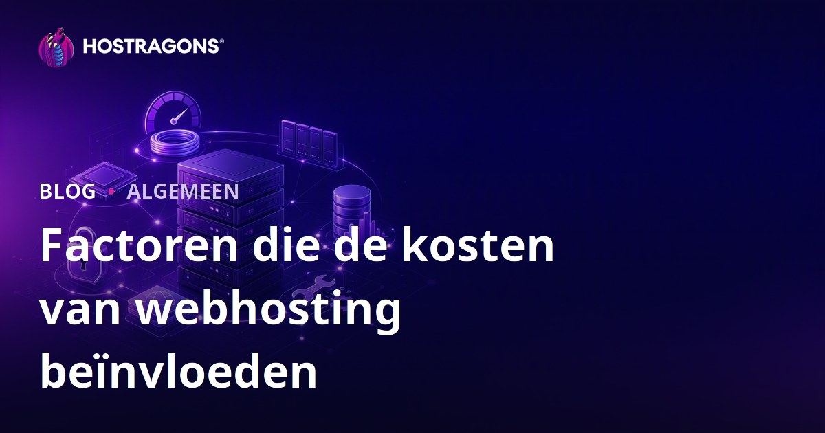Factoren die de kosten van webhosting beïnvloeden