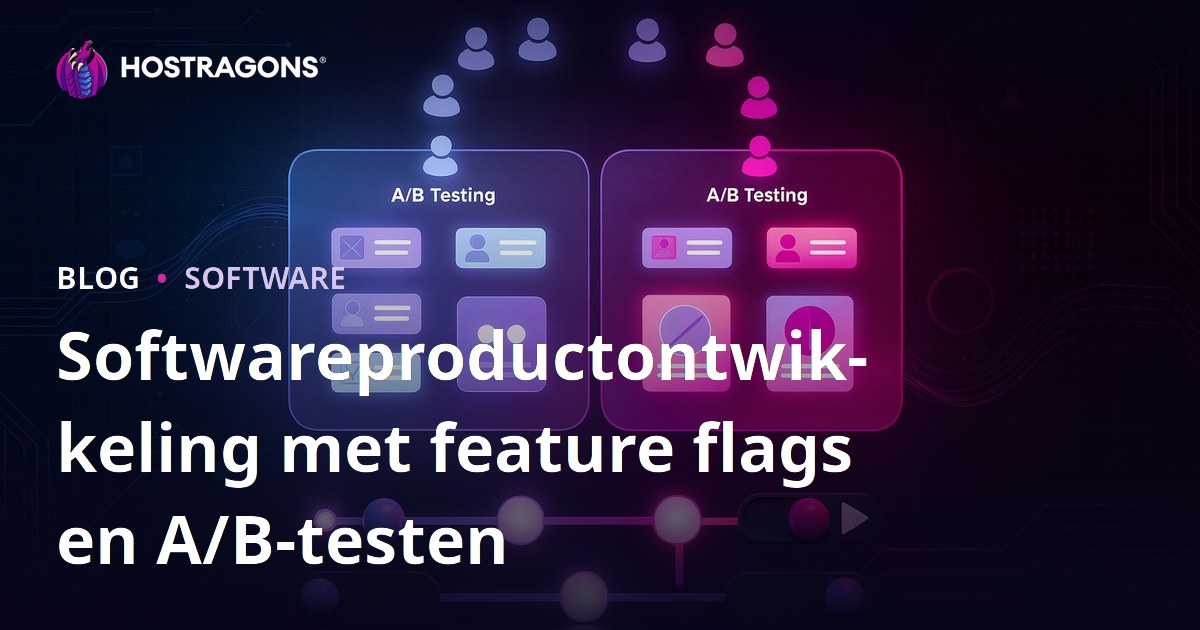Softwareproductontwikkeling met feature flags en A/B-testen