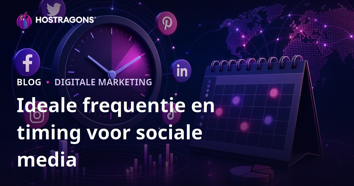 Ideale frequentie en timing voor sociale media