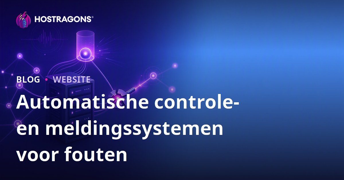 Automatische controle- en meldingssystemen voor fouten