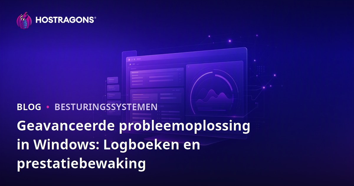 Geavanceerde probleemoplossing in Windows: Logboeken en prestatiebewaking