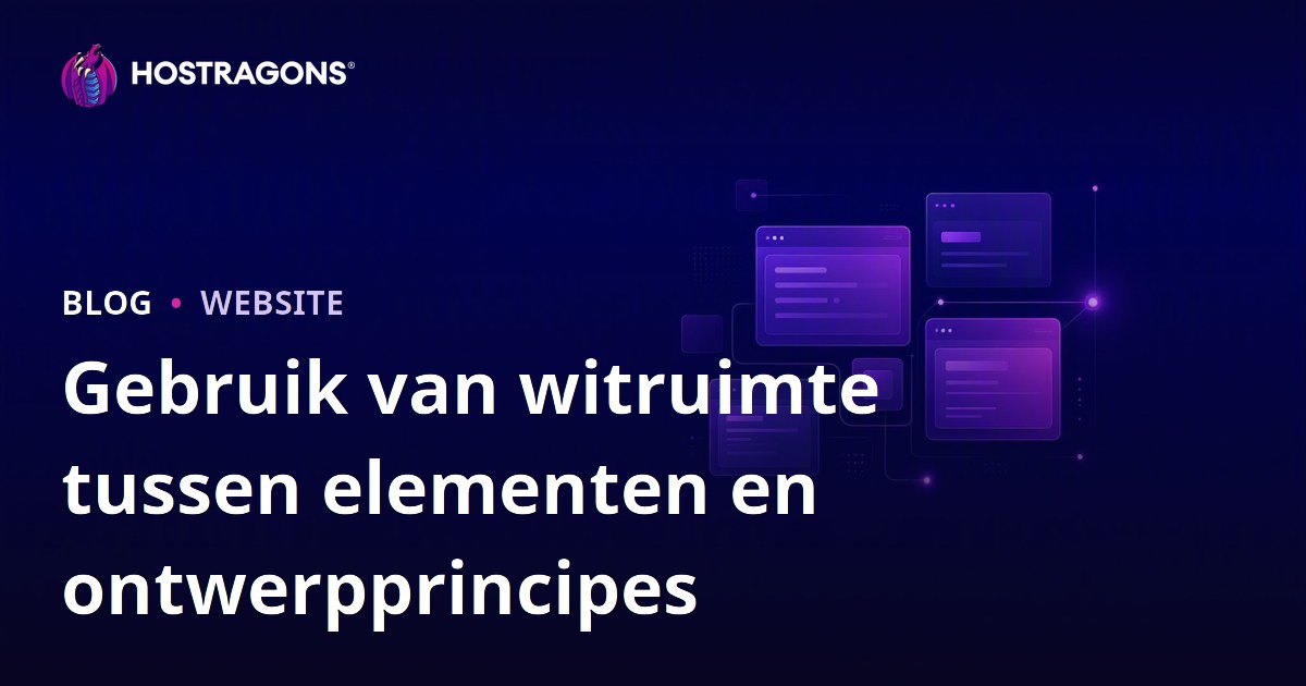 Gebruik van witruimte tussen elementen en ontwerpprincipes