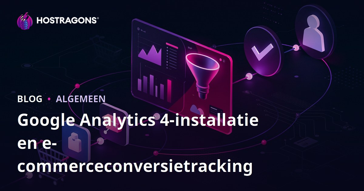 Google Analytics 4 installatie en e-commerce conversietracking