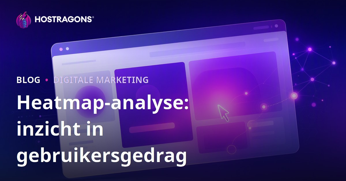 Heatmap-analyse: inzicht in gebruikersgedrag