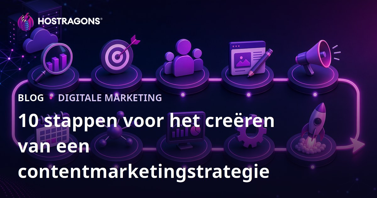 10 stappen voor het creëren van een contentmarketingstrategie