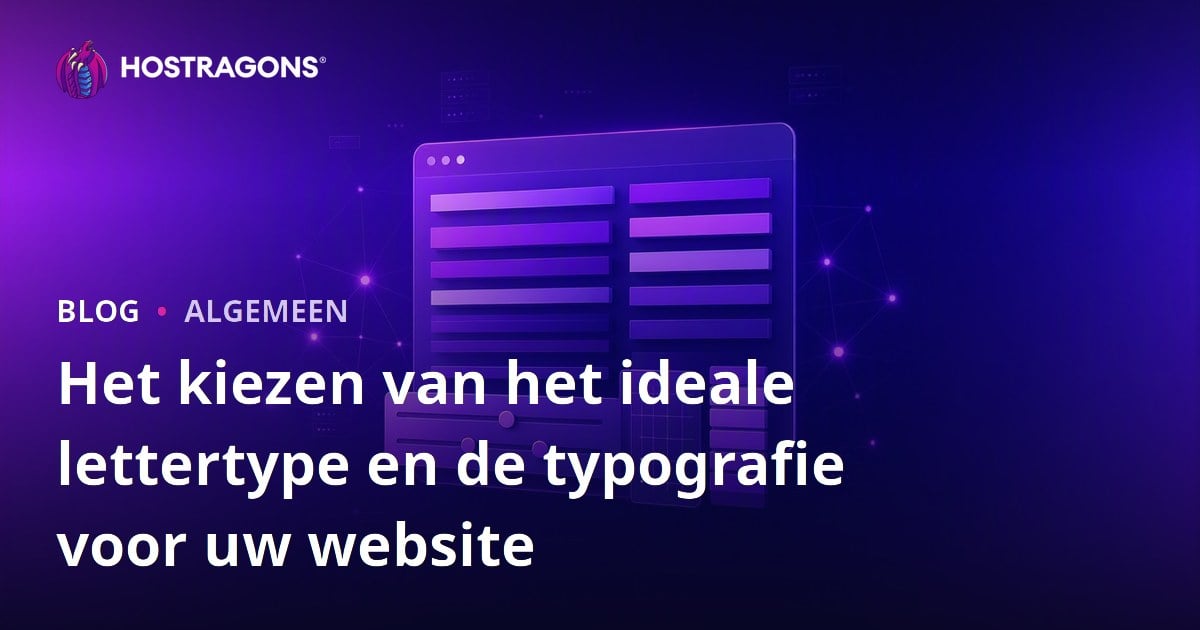 Het kiezen van het ideale lettertype en de typografie voor uw website