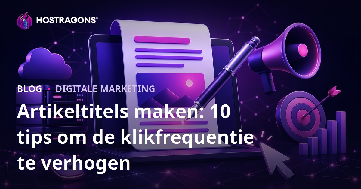 Artikeltitels maken: 10 tips om de klikfrequentie te verhogen