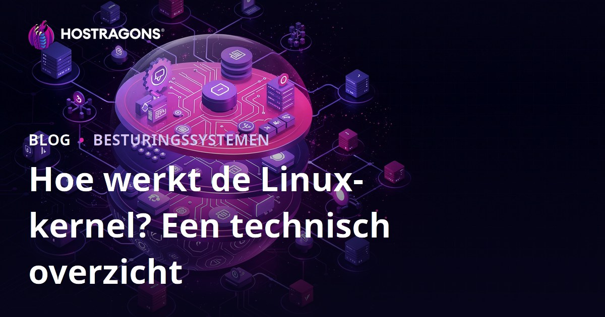 Hoe werkt de Linux-kernel? Een technisch overzicht