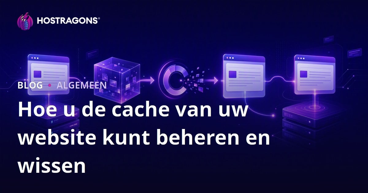 Hoe u de cache van uw website kunt beheren en wissen