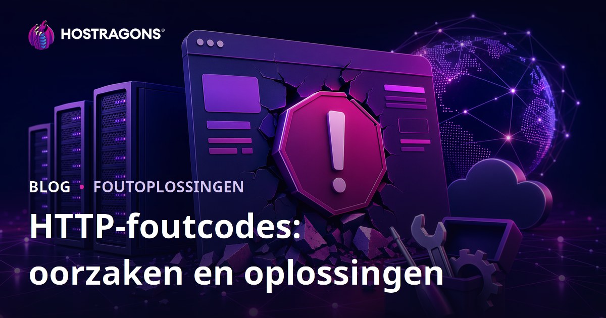 HTTP-foutcodes: oorzaken en oplossingen