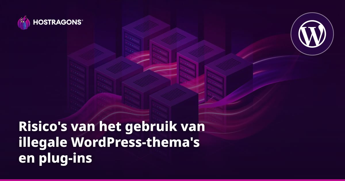 Risico's van het gebruik van illegale WordPress-thema's en plug-ins