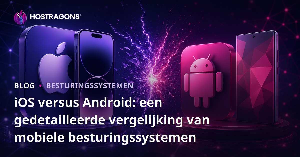 iOS versus Android: een gedetailleerde vergelijking van mobiele besturingssystemen