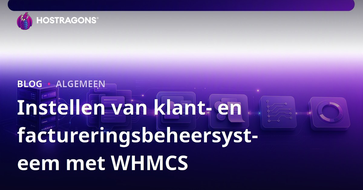 Instellen van klant- en factureringsbeheersysteem met WHMCS