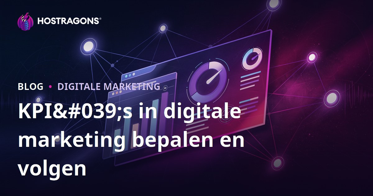 KPI's in digitale marketing bepalen en volgen