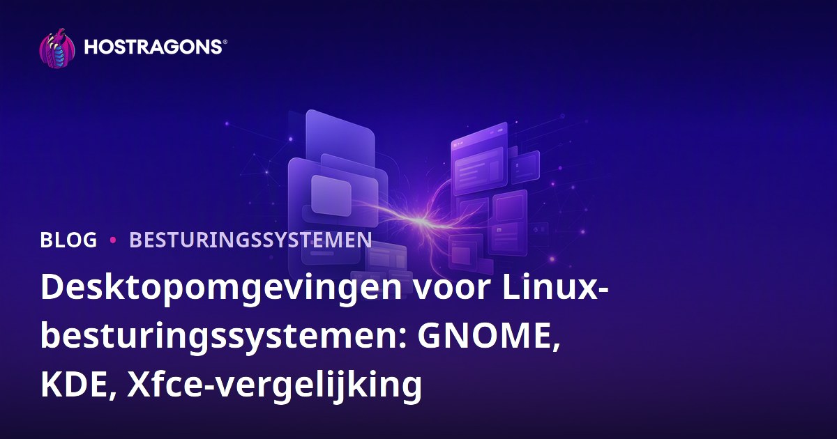 Desktopomgevingen voor Linux-besturingssystemen: GNOME, KDE, Xfce-vergelijking