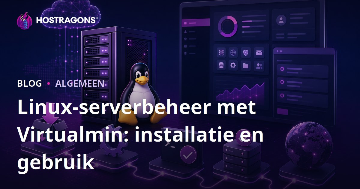 Linux-serverbeheer met Virtualmin: installatie en gebruik